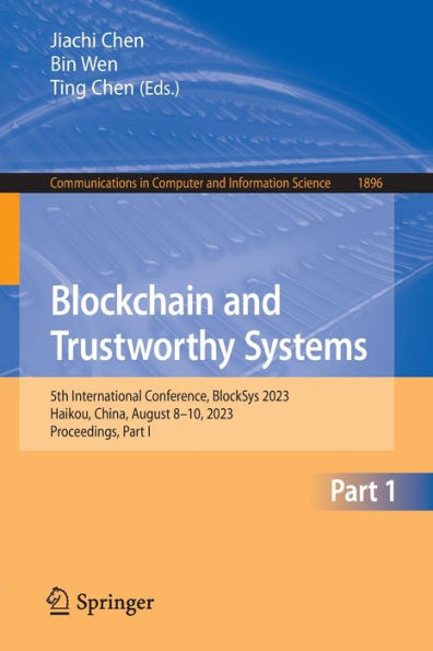 Blockchain and Trustworthy Systems: 5th International Conference, BlockSys 2023, Haikou, China, August 8-10, Proceedings, Part I