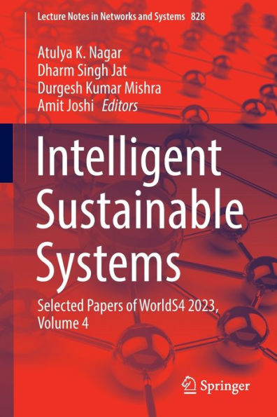 Intelligent Sustainable Systems: Selected Papers of WorldS4 2023, Volume 4