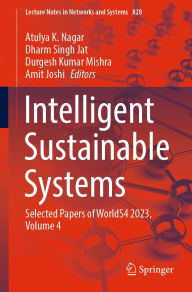 Title: Intelligent Sustainable Systems: Selected Papers of WorldS4 2023, Volume 4, Author: Atulya K. Nagar