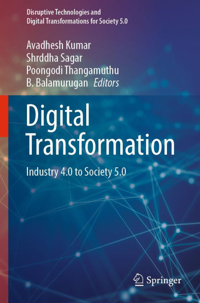 Digital Transformation: Industry 4.0 to Society 5.0