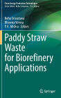Paddy Straw Waste for Biorefinery Applications