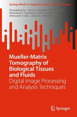 Mueller-Matrix Tomography of Biological Tissues and Fluids: Digital Image Processing and Analysis Techniques