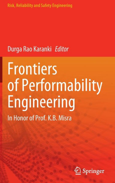 Frontiers of Performability Engineering: Honor Prof. K.B. Misra