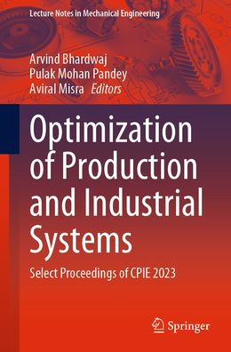 Optimization of Production and Industrial Systems: Select Proceedings of CPIE 2023
