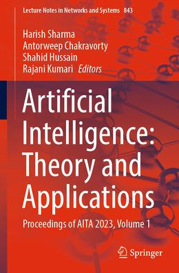 Artificial Intelligence: Theory and Applications: Proceedings of AITA 2023, Volume 1