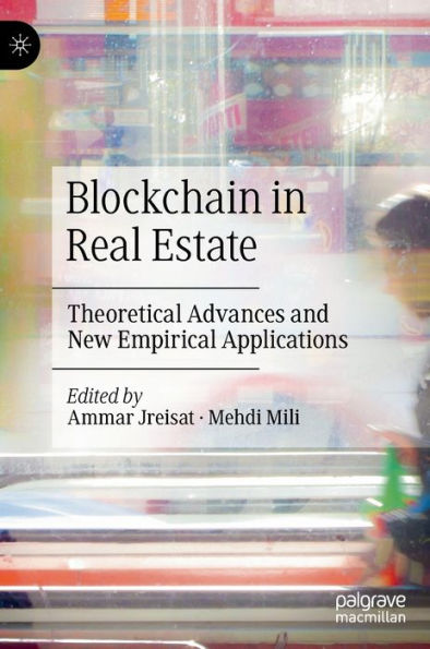 Blockchain in Real Estate: Theoretical Advances and New Empirical Applications