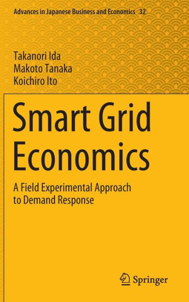 Smart Grid Economics: A Field Experimental Approach to Demand Response