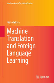 Title: Machine Translation and Foreign Language Learning, Author: Kizito Tekwa