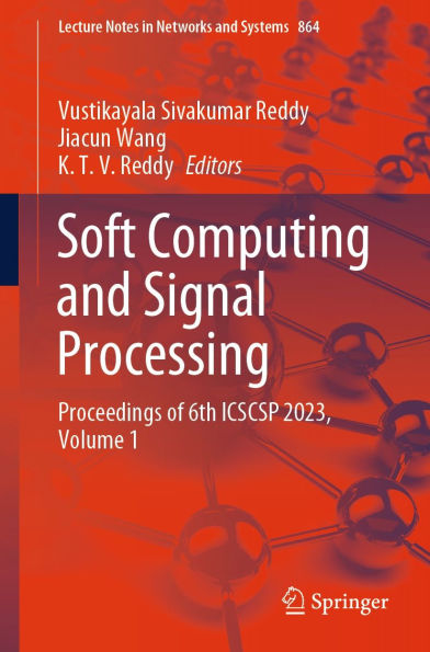 Soft Computing and Signal Processing: Proceedings of 6th ICSCSP 2023, Volume 1