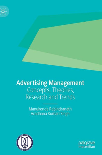 Advertising Management: Concepts, Theories, Research and Trends