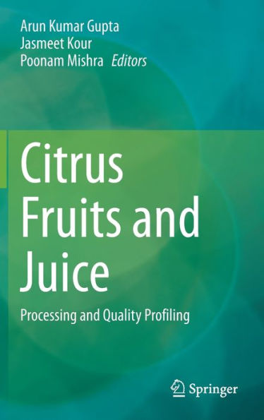 Citrus Fruits and Juice: Processing Quality Profiling