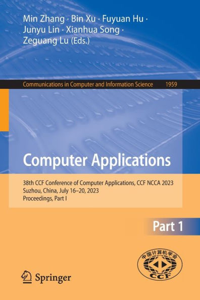 Computer Applications: 38th CCF Conference of Applications, NCCA 2023, Suzhou, China, July 16-20, Proceedings, Part I