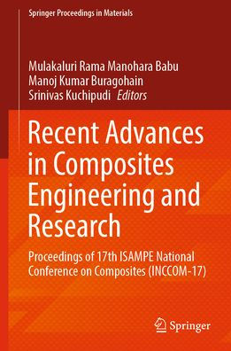 Recent Advances in Composites Engineering and Research: Proceedings of 17th ISAMPE National Conference on Composites (INCCOM-17)