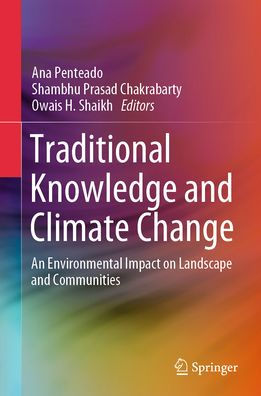 Traditional Knowledge and Climate Change: An Environmental Impact on Landscape and Communities