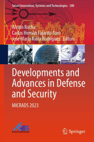 Title: Developments and Advances in Defense and Security: MICRADS 2023, Author: Álvaro Rocha