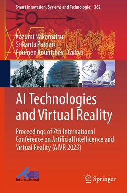 AI Technologies and Virtual Reality: Proceedings of 7th International Conference on Artificial Intelligence and Virtual Reality (AIVR 2023)