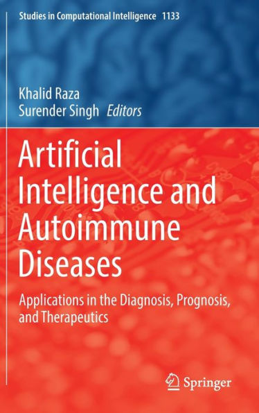 Artificial Intelligence and Autoimmune Diseases: Applications in the Diagnosis, Prognosis, and Therapeutics