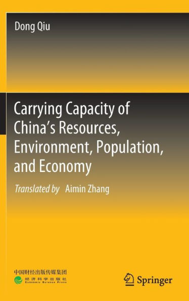 Carrying Capacity of China's Resources, Environment, Population, and Economy