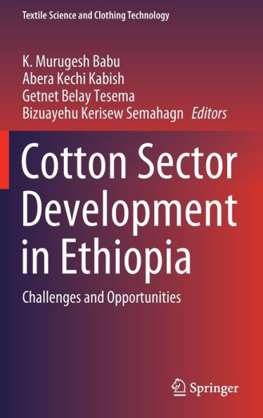 Cotton Sector Development Ethiopia: Challenges and Opportunities