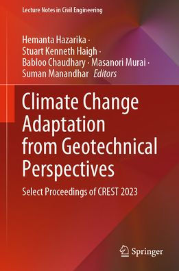 Climate Change Adaptation from Geotechnical Perspectives: Select Proceedings of CREST 2023