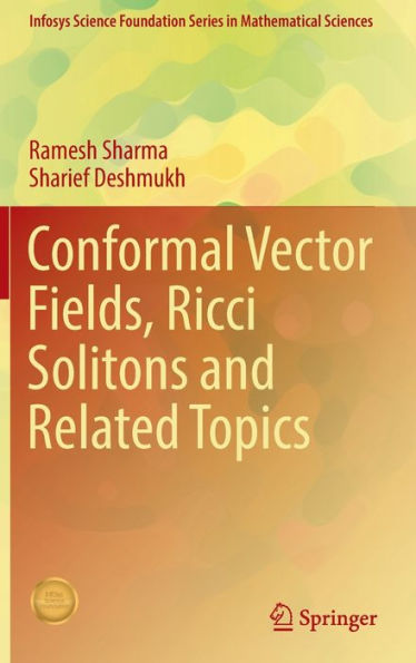 Conformal Vector Fields, Ricci Solitons and Related Topics
