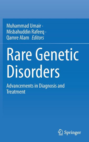 Rare Genetic Disorders: Advancements Diagnosis and Treatment