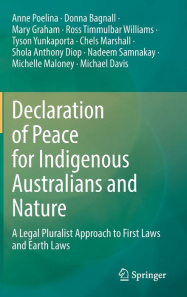 Declaration of Peace for Indigenous Australians and Nature: A Legal Pluralist Approach to First Laws and Earth Laws