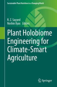 Title: Plant Holobiome Engineering for Climate-Smart Agriculture, Author: R. Z. Sayyed