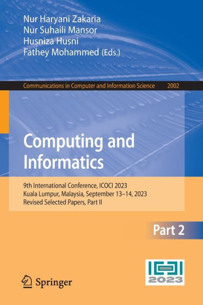 Computing and Informatics: 9th International Conference, ICOCI 2023, Kuala Lumpur, Malaysia, September 13-14, 2023, Revised Selected Papers, Part II