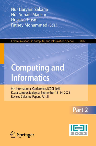 Computing and Informatics: 9th International Conference, ICOCI 2023, Kuala Lumpur, Malaysia, September 13-14, 2023, Revised Selected Papers, Part II