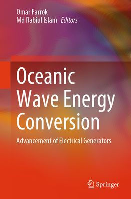 Oceanic Wave Energy Conversion: Advancement of Electrical Generators