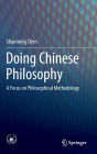 Doing Chinese Philosophy: A Focus on Philosophical Methodology