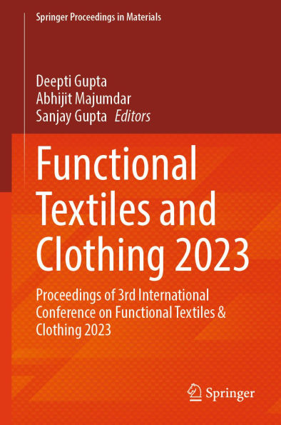 Functional Textiles and Clothing 2023: Proceedings of 3rd International Conference on Functional Textiles & Clothing 2023