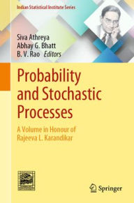 Title: Probability and Stochastic Processes: A Volume in Honour of Rajeeva L. Karandikar, Author: Siva Athreya