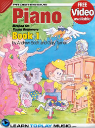 Title: Piano Lessons for Kids - Book 1: How to Play Piano for Kids (Free Video Available), Author: LearnToPlayMusic.com