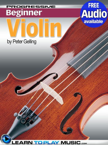 Violin Lessons for Beginners: Teach Yourself How to Play Violin (Free Audio Available)