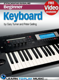 Title: Keyboard Lessons for Beginners: Teach Yourself How to Play Keyboard (Free Video Available), Author: LearnToPlayMusic.com