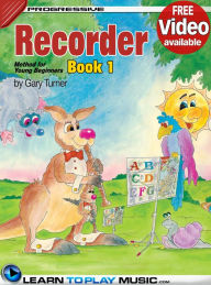 Title: Recorder Lessons for Kids - Book 1: How to Play Recorder for Kids (Free Video Available), Author: LearnToPlayMusic.com