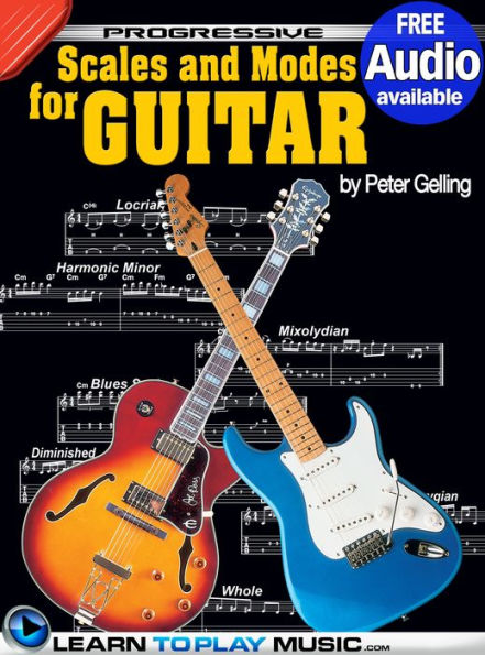 Lead Guitar Lessons - Guitar Scales and Modes: Teach Yourself How to Play Guitar (Free Audio Available)