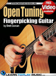 Title: Open Tuning Fingerstyle Guitar Lessons for Beginners: Teach Yourself How to Play Guitar (Free Audio Available), Author: LearnToPlayMusic.com