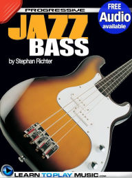 Title: Jazz Bass Guitar Lessons for Beginners: Teach Yourself How to Play Bass (Free Audio Available), Author: LearnToPlayMusic.com