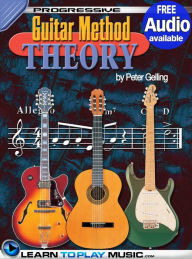 Title: Progressive Guitar Method - Theory: Teach Yourself How to Play Guitar (Free Audio Available), Author: LearnToPlayMusic.com