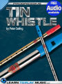 Tin Whistle Lessons for Beginners: Teach Yourself How to Play Tin Whistle (Free Audio Available)