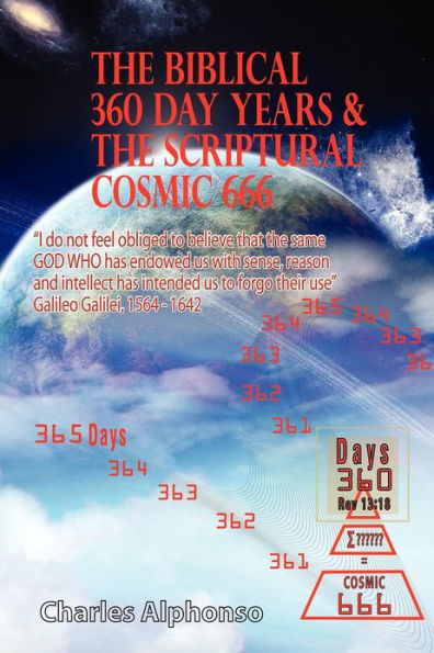The Biblical 360 Day Years & The Scriptural Cosmic 666