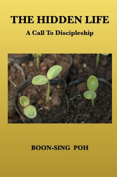 THE HIDDEN LIFE: A Call To Discipleship