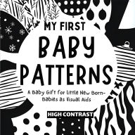 Title: My First Baby Patterns: High Contrast excellent baby book for baby essentials For baby toys of Baby shower gifts Amazing childrens books ages 0-3 for baby toys 0-6 months, Author: Wonder Castles Publishing