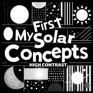 Title: My First Solar Concepts Baby Book: Great baby book for baby essentials Amazing childrens books ages 0-3 for baby toys 0-6 months For excellent baby toys of Baby shower gifts, Author: Wonder Castles Publishing