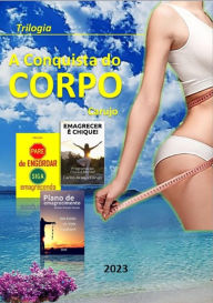 Title: A Conquista Do Corpo, Author: Carlos Araujo Carujo
