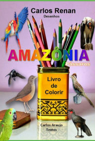 Title: Amazônia - Pássaros, Author: Carlos Araujo