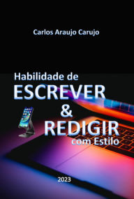 Title: Habilidade De Escrever, Author: Carlos Araujo Carujo
